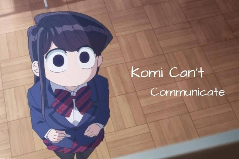 Komi-san wa, Comyushou desu. - Drama - Komi Can't Communicate , Komi-san  wa, Communication Shougai desu, Komi-san wa, Komyushou Desu - Animes Online