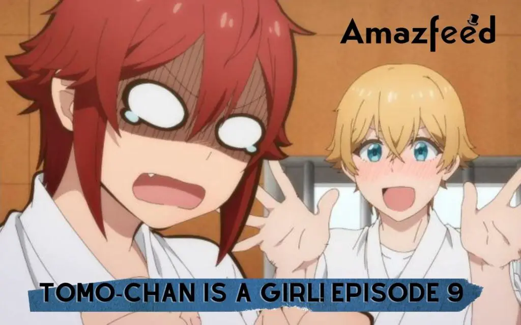 Tomo-chan Is a Girl! Episode 9