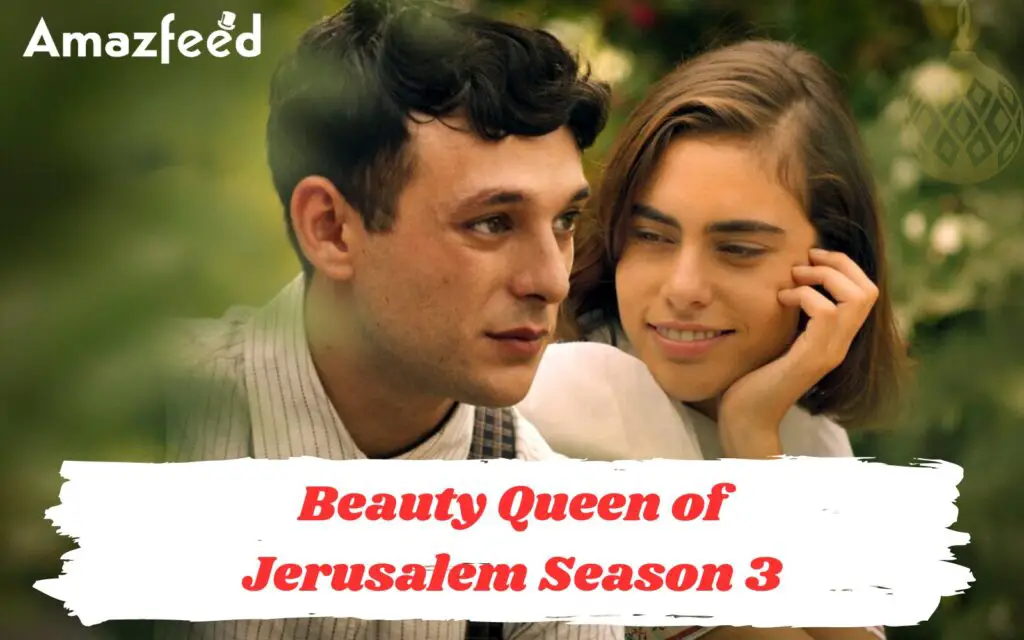 Beauty Queen Of Jerusalem Season Confirmed Release Date Did The