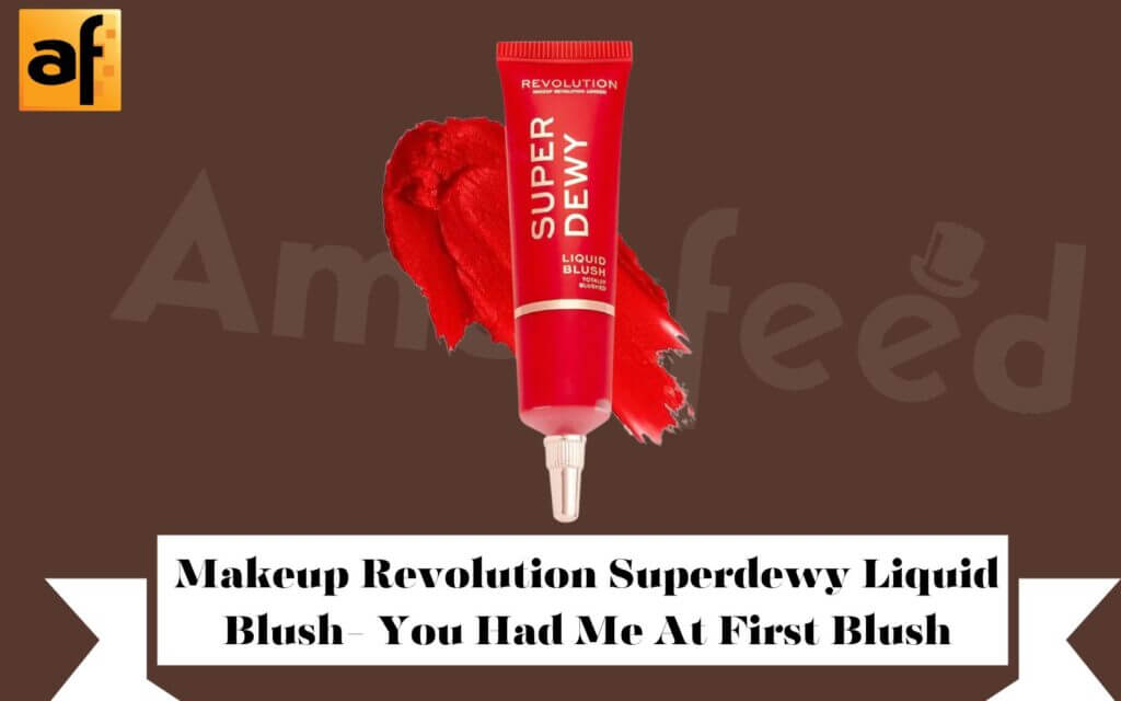 Makeup Revolution Superdewy Liquid Blush- You Had Me At First Blush