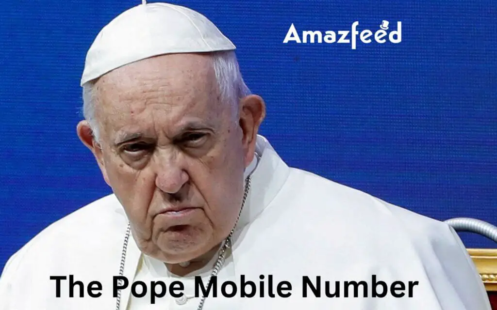 The Pope Mobile Number