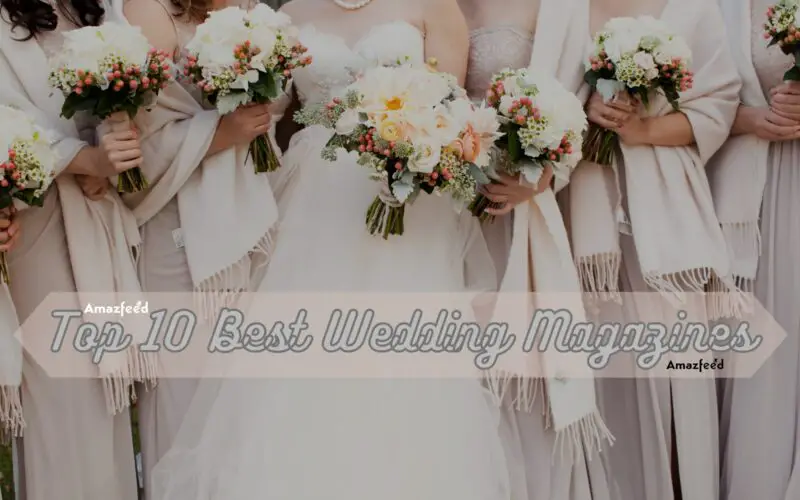 Top 10 Best Wedding Magazines