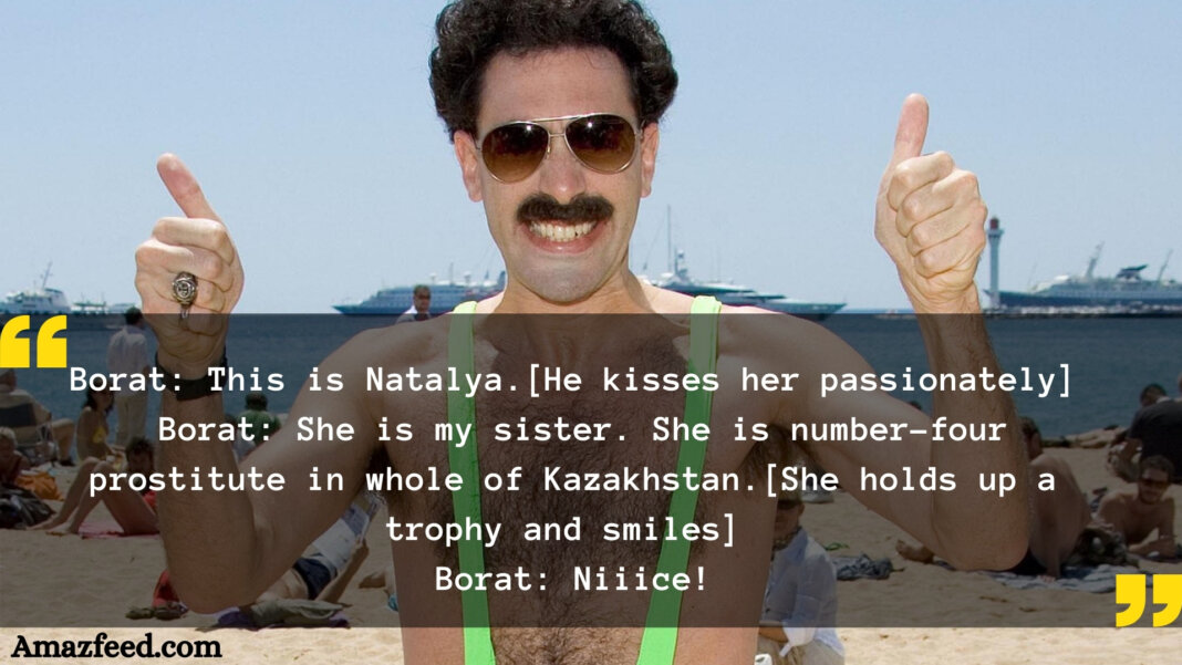 50 Borat quotes that feed our guilty humor » Amazfeed