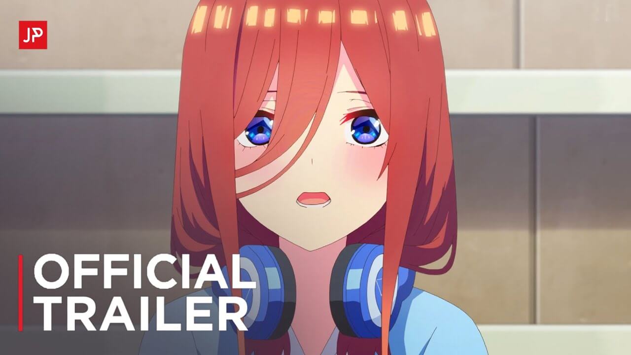 The Quintessential Quintuplets Movie: US, UK release date finally confirmed