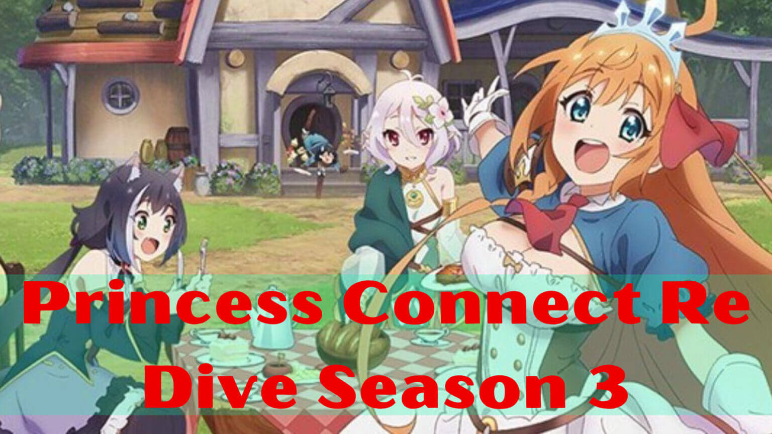 Princess Connect Re Dive Season 3 Release Date Plot Trailer And News For Anime Series Amazfeed 2484