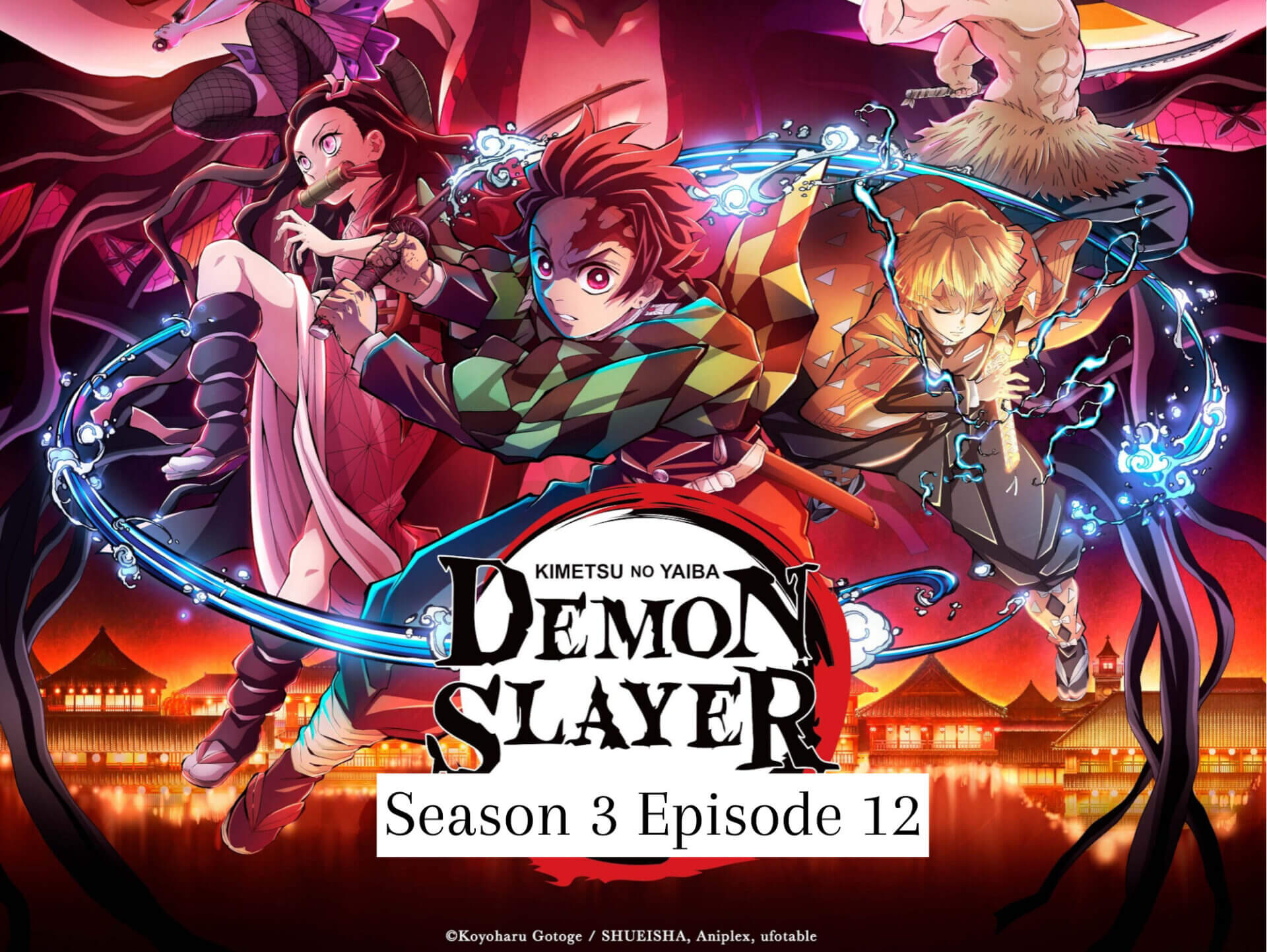 When is Demon Slayer Season 3 Episode 12 going to air on television  Archives » Amazfeed