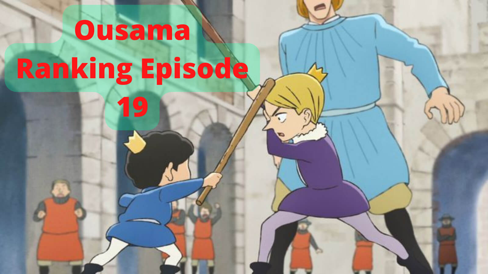 Ousama Ranking Episode 18 Release Date: Saturn's Lineage - OtakuKart
