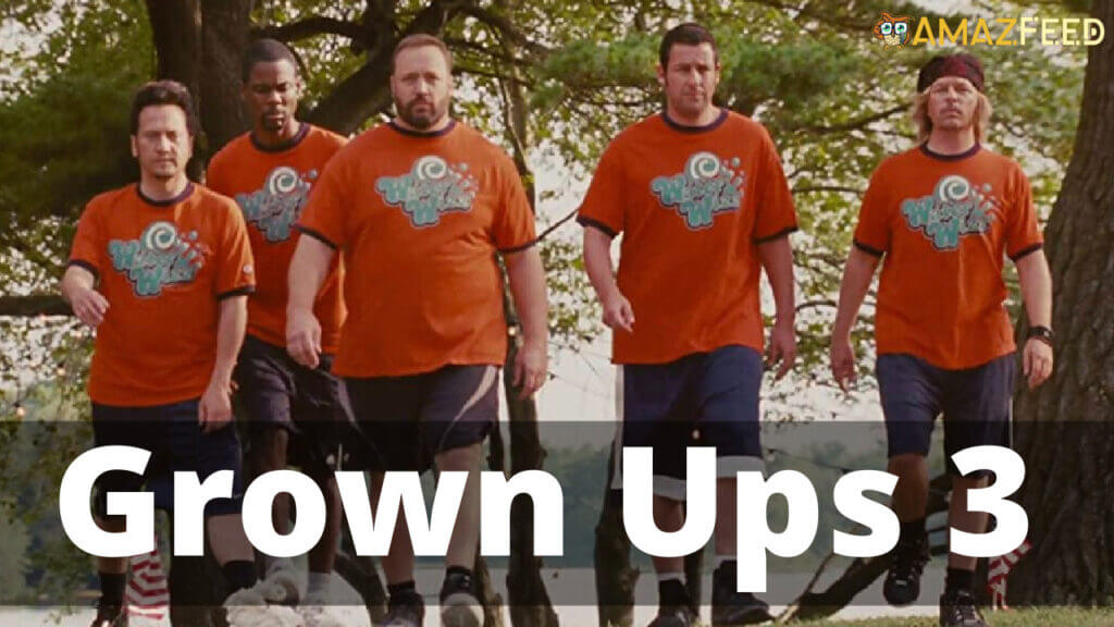 Grown Ups 3 Release Date, Trailer, Cast, Everything we Know so Far