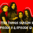 Better Things Season 5 Episode 11 & Episode 12 release date