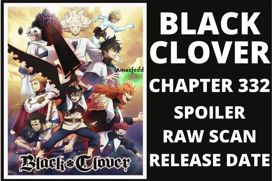 SPOILERS: Black Clover chapter 332 leaks tease a major time skip for Asta