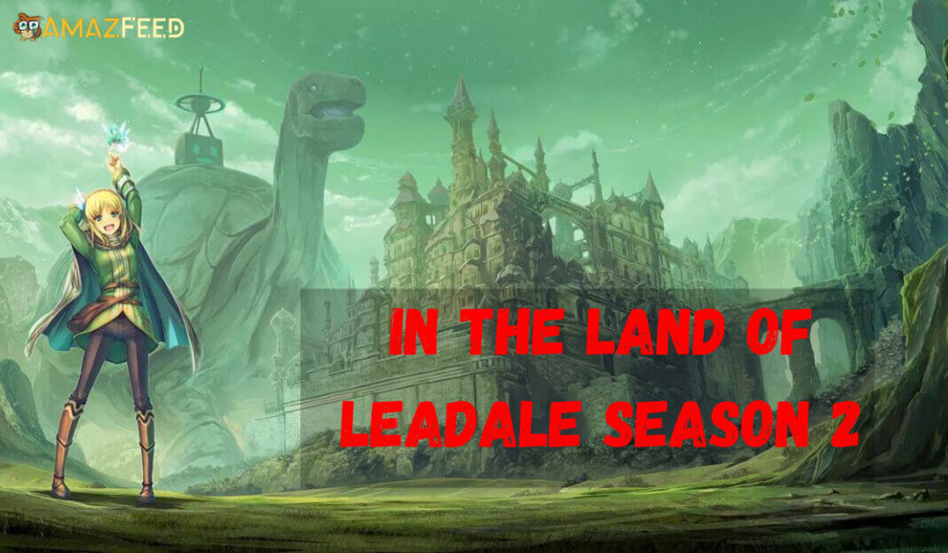 In the Land of Leadale AKA Leadale No Daichi Nite Season 2: Release