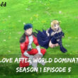 Love After World Domination Season 1 Episode 5 release date