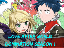 Love After World Domination Season 1 release date