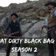 That Dirty Black Bag Season 2 RELEASE DATE