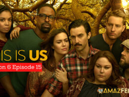 This Is Us Season 6 Episode 15 Release Date