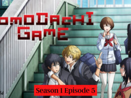 Tomodachi Game Season 1 Episode 5 Release date