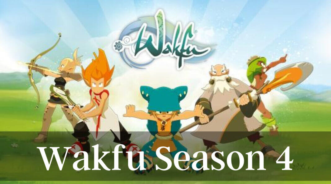 Wakfu Season 4 Release Date, Cast, Trailer & Updates » Amazfeed