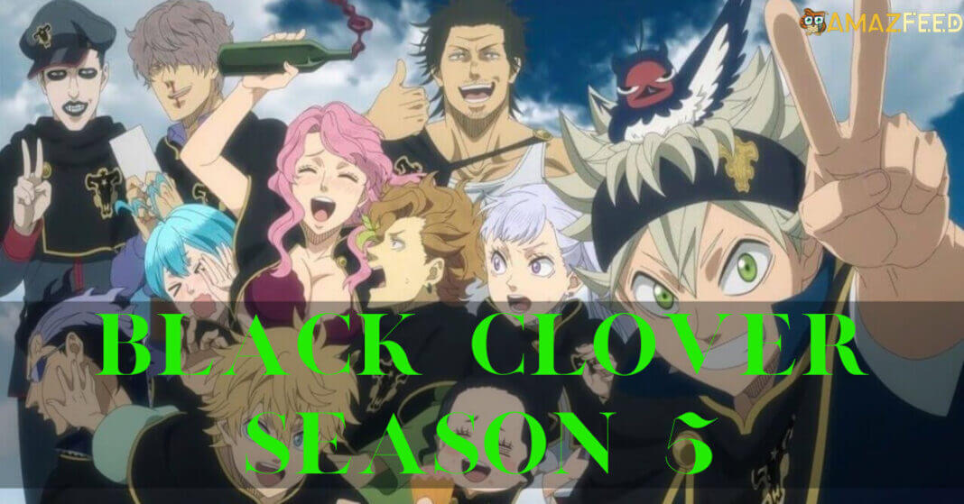 Black Clover Season 5 Release Date, Cast, Plot, Trailer, And News For ...