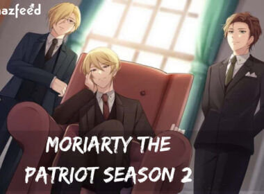 When is Moriarty The Patriot Season 2 Coming Out (Release Date)