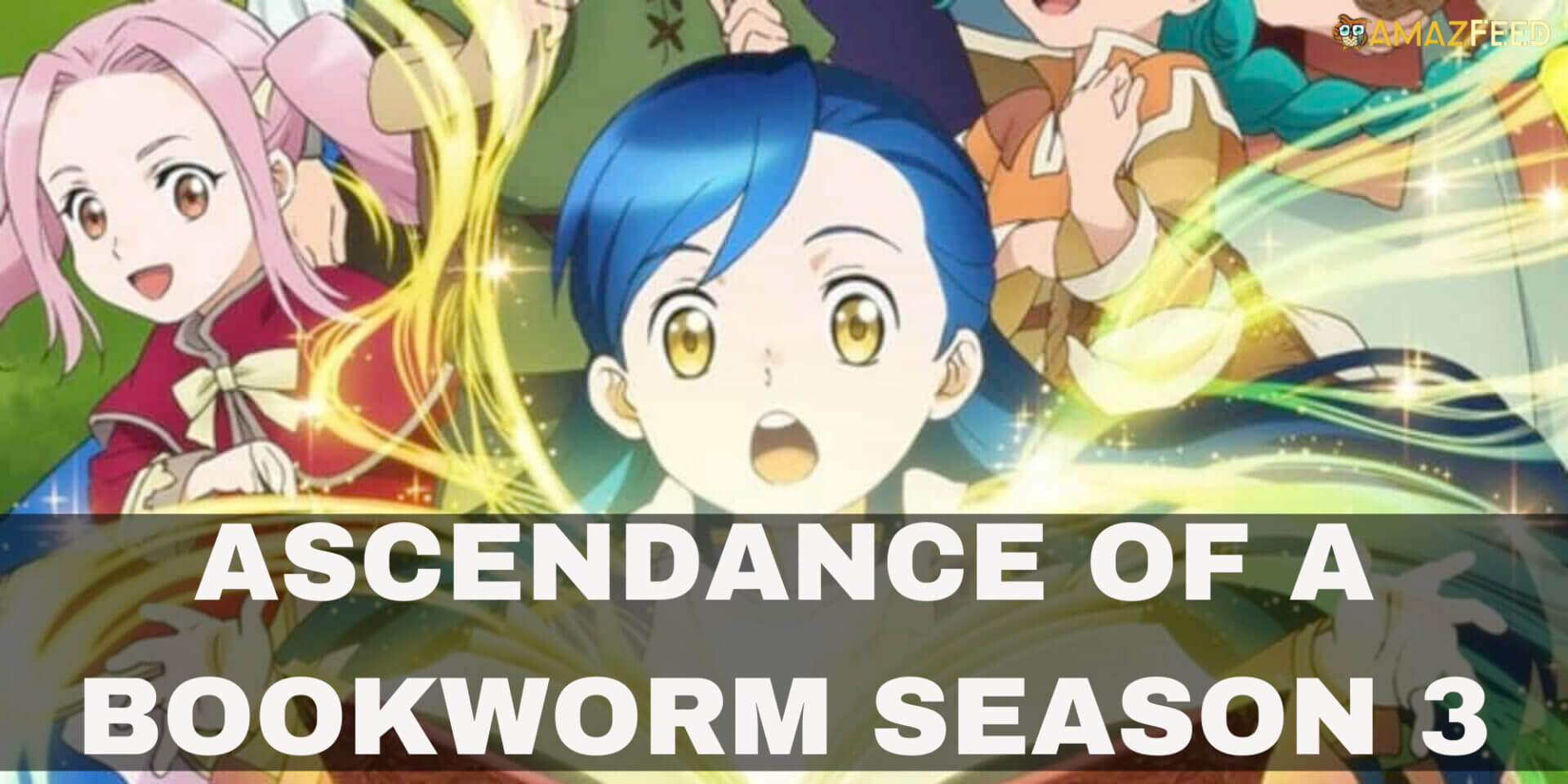 Ascendance of a Bookworm: 3ª temporada estreia em abril