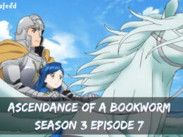 Ascendance of a Bookworm Season 3 Episode 7 release date