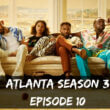 Atlanta Season 3 Episode 10 release date