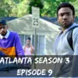 Atlanta Season 3 Episode 9 release date