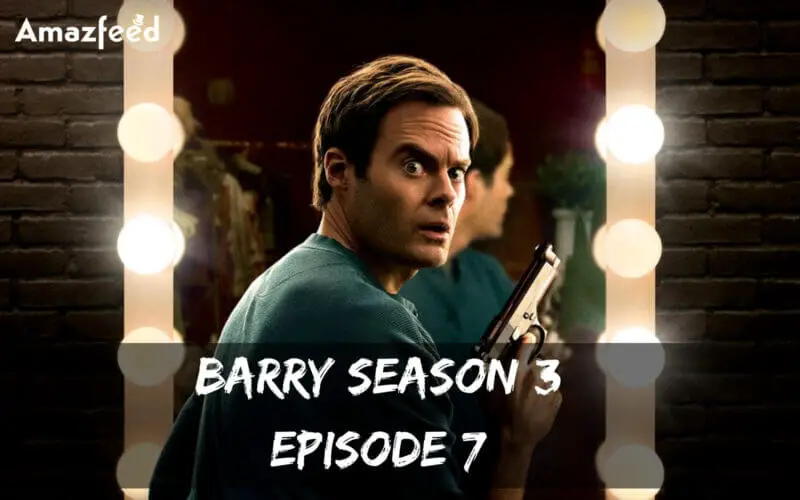 Barry Season 3 Episode 7 release date