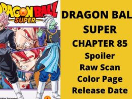 Dragon Ball Super Chapter 85 Spoiler, Raw Scan, Color Page, Release Date