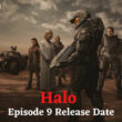 Halo Season 1 Episode 9 Release date