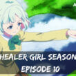 Healer Girl season 1 Episode 10 release date