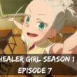 Healer Girl season 1 Episode 7 release date