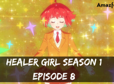 Healer Girl season 1 Episode 8 release date