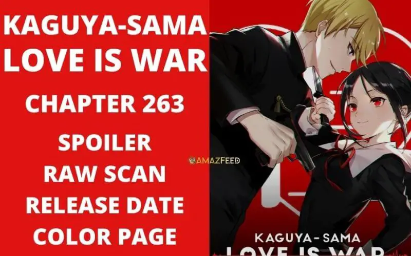 Kaguya Sama Love Is War Chapter 263 Spoiler, Raw Scan, Release Date, Color Page