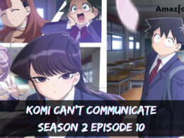 Komi Can’t Communicate Season 2 Episode 10 release date