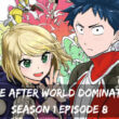 Love After World Domination Season 1 Episode 8 release date