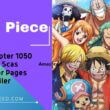 One Piece Chapter 1050 Updated New Spoilers, Release Date, & Everything You Want to Know