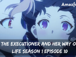 The Executioner and Her Way of Life Season 1 Episode 10 release date