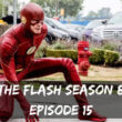 The Flash Season 8 Episode 15 Release date