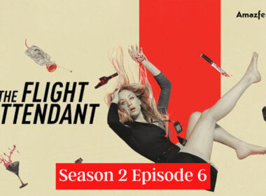 The Flight Attendant Season 2 Episode 6 Release date
