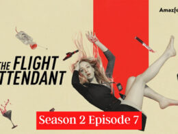 The Flight Attendant Season 2 Episode 7 Release date