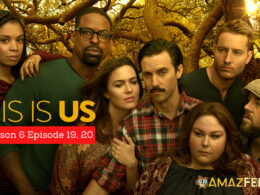 This Is Us Season 6 Episode 19, 20 Release Date