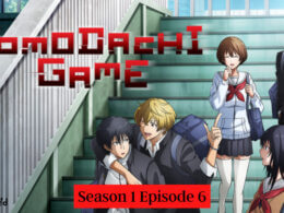 Tomodachi Game Season 1 Episode 6 Release date