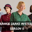 What is the release date of Frankie Drake Mysteries season 5