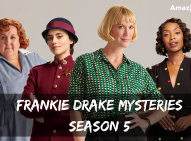 What is the release date of Frankie Drake Mysteries season 5