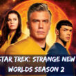 When Is Star Trek Strange New Worlds Season 2 release date