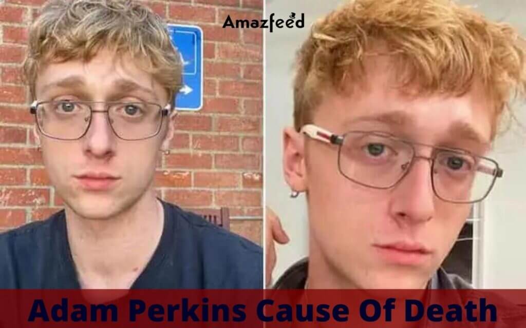 Adam Perkins Cause Of Death Actual Cause Autopsy Report of Adam