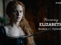 Becoming Elizabeth Season 1 Episode 3 Release date