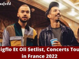 Bigflo Et Oli Setlist 2022, Concerts Tour 2022 | France | Set List, Band Members