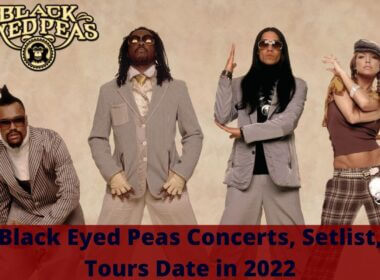 Black Eyed Peas Concerts, Setlist, Tours Date in 2022 | Europe | Set List, Band Members